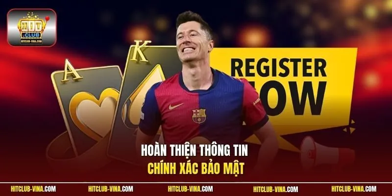Hoàn thiện thông tin chính xác bảo mật