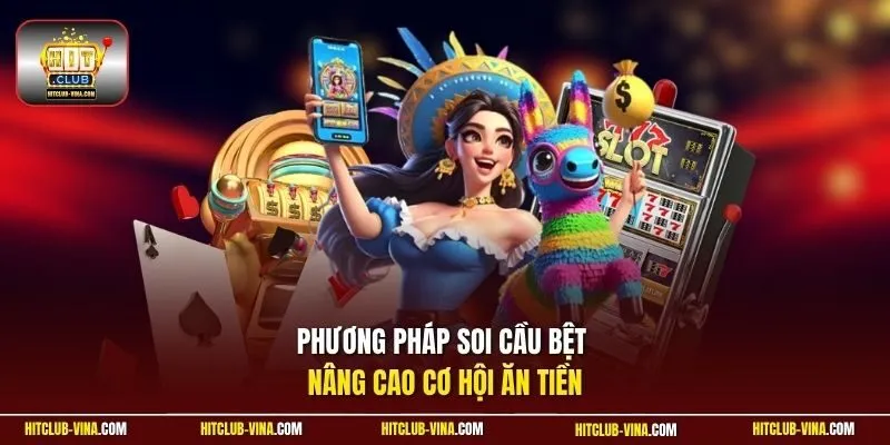 Phương pháp soi cầu bệt nâng cao cơ hội ăn tiền